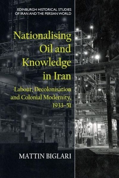 Produktbild: Nationalising Oil and Knowledge in Iran