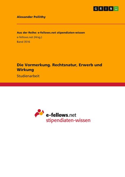 Produktbild: Die Vormerkung. Rechtsnatur, Erwerb und Wirkung