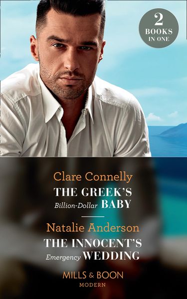 Produktbild: The Greek's Billion-Dollar Baby / The Innocent's Emergency Wedding: The Greek's Billion-Dollar Baby / The Innocent's Emergency Wedding (Mills & Boon M