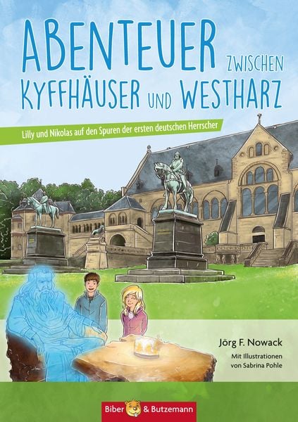 Produktbild: Abenteuer zwischen Kyffh&auml;user und Westharz - Lilly und Nikolas auf den Spuren der ersten deutschen Herrscher