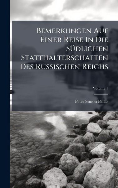 Produktbild: Bemerkungen Auf Einer Reise In Die S&Atilde;&frac14;dlichen Statthalterschaften Des Russischen Reichs