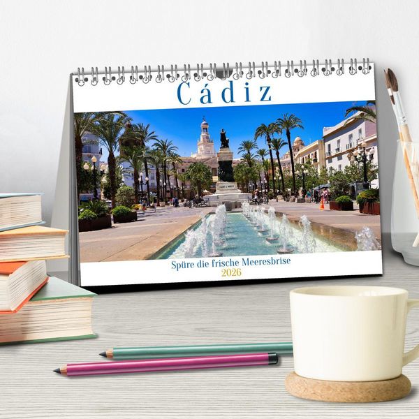 Produktbild: C&aacute;diz Sp&uuml;re die frische Meeresbrise (Tischkalender 2026 DIN A5 quer), CALVENDO Monatskalender