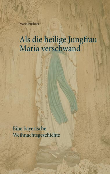 Produktbild: Als die heilige Jungfrau Maria verschwand