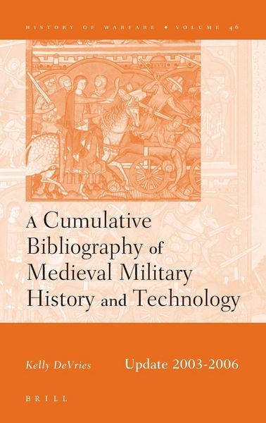 Produktbild: A Cumulative Bibliography of Medieval Military History and Technology, Update 2003-2006