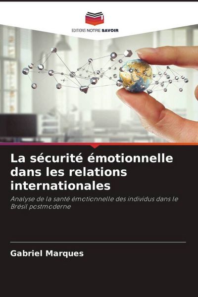 Produktbild: La s&eacute;curit&eacute; &eacute;motionnelle dans les relations internationales