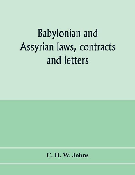 Produktbild: Babylonian and Assyrian laws, contracts and letters