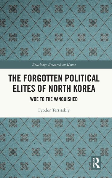 Produktbild: The Forgotten Political Elites of North Korea