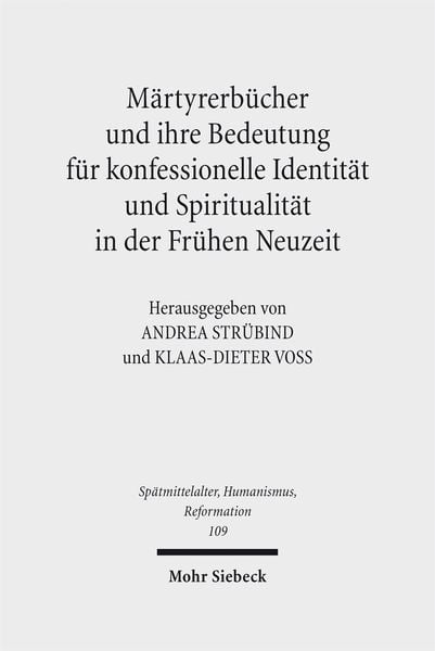 Produktbild: M&auml;rtyrerb&uuml;cher und ihre Bedeutung f&uuml;r konfessionelle Identit&auml;t und Spiritualit&auml;t in der Fr&uuml;hen Neuzeit