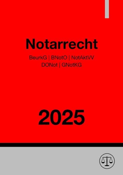 Produktbild: Notarrecht 2025 (BeurkG | BNotO | NotAktVV | DONot | GNotKG)