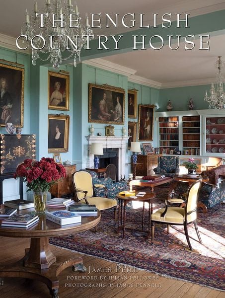 The English Country House, Gebundene Ausgabe von James Peill , Julian Fellowes, Thames and Hudson, 9780865654181