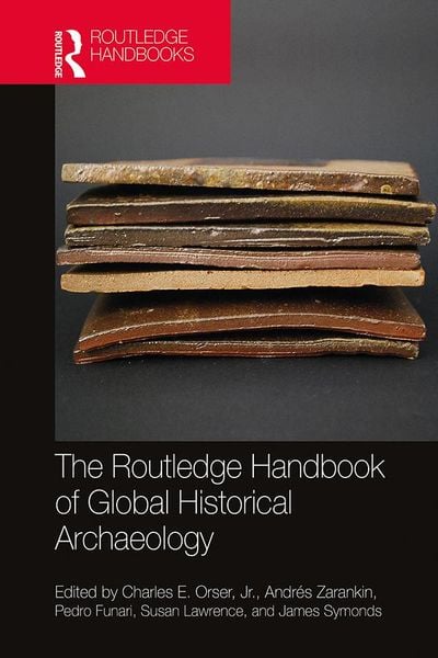 Produktbild: The Routledge Handbook of Global Historical Archaeology