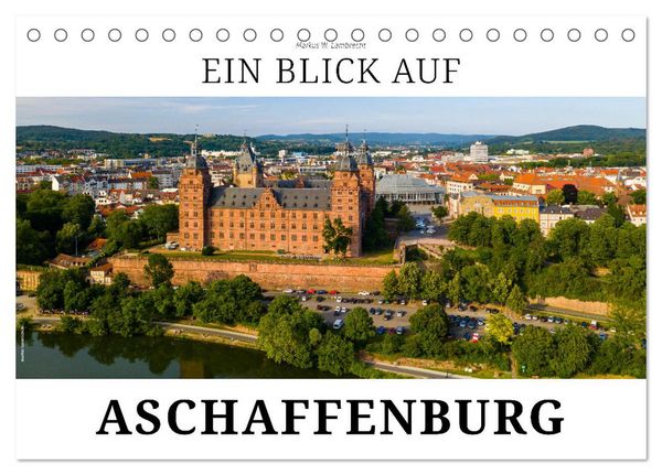 Produktbild: Ein Blick auf Aschaffenburg (Tischkalender 2026 DIN A5 quer), CALVENDO Monatskalender