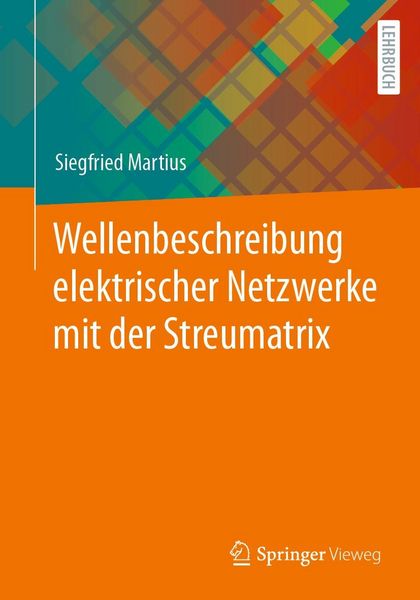 Produktbild: Wellenbeschreibung elektrischer Netzwerke mit der Streumatrix