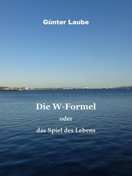 Produktbild: Die W-Formel oder das Spiel des Lebens