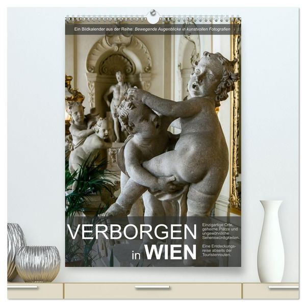 Produktbild: Verborgen in Wien (hochwertiger Premium Wandkalender 2027 DIN A2 hoch), Kunstdruck in Hochglanz