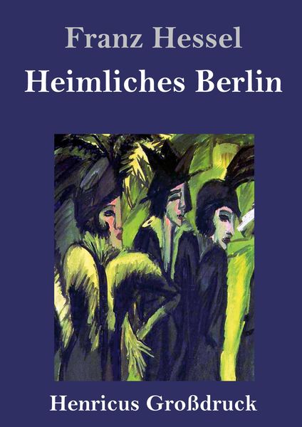 Produktbild: Heimliches Berlin (Gro&szlig;druck)