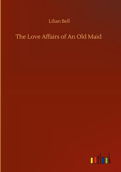 Produktbild: The Love Affairs of An Old Maid