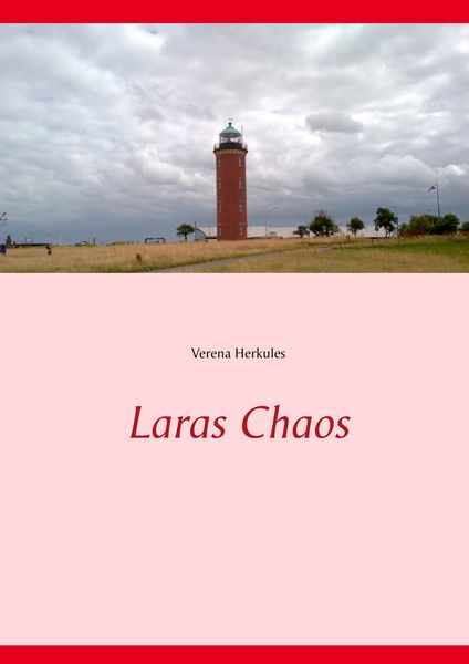 Laras Chaos, Taschenbuch von Verena Herkules, BoD – Books on Demand, 9783744819572