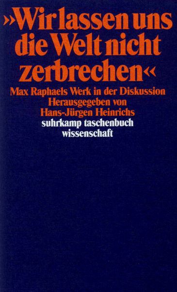 Produktbild: Wir lassen uns die Welt nicht zerbrechen ...