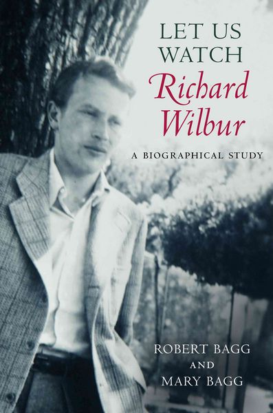 Produktbild: Bagg, R:  Let Us Watch Richard Wilbur