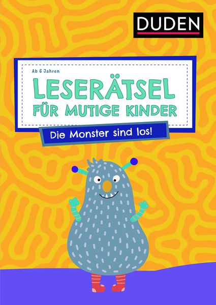 Leserätsel für mutige Kinder - Die Monster sind los! - ab 6 Jahren