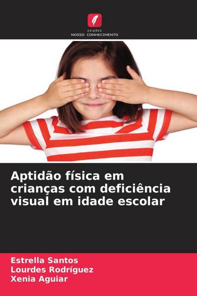 Produktbild: Aptid&atilde;o f&iacute;sica em crian&ccedil;as com defici&ecirc;ncia visual em idade escolar