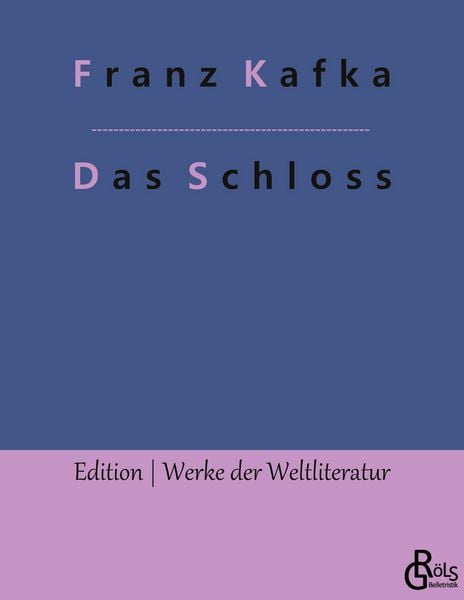 Das Schloss, Taschenbuch von Franz Kafka, Gröls Verlag, 9783966376785