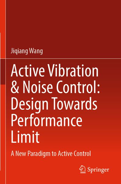 Produktbild: Active Vibration & Noise Control: Design Towards Performance Limit