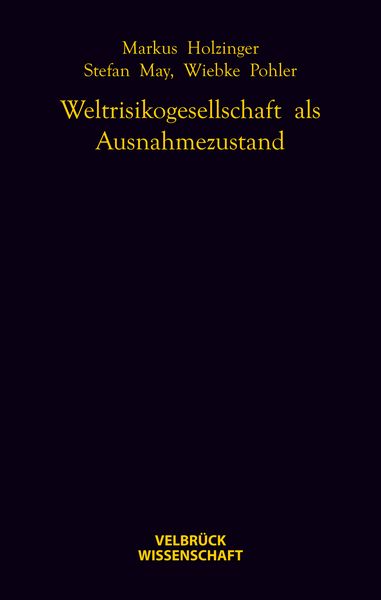 Produktbild: Weltrisikogesellschaft als Ausnahmezustand
