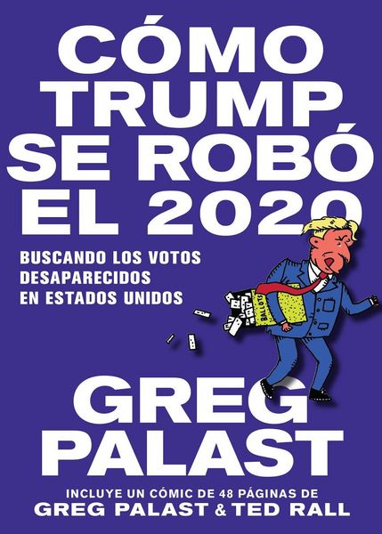 Produktbild: C&oacute;mo Trump se Rob&oacute; 2020
