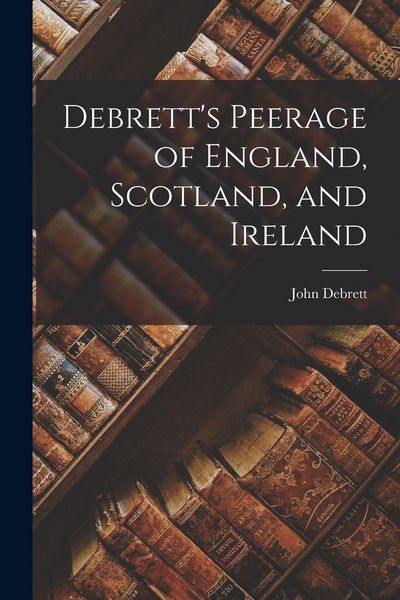Produktbild: Debrett's Peerage of England, Scotland, and Ireland
