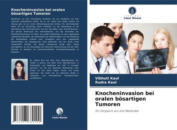Knocheninvasion bei oralen bösartigen Tumoren, Taschenbuch von Vibhuti Kaul , Rudra Kaul, Verlag Unser Wissen, 9786207689200