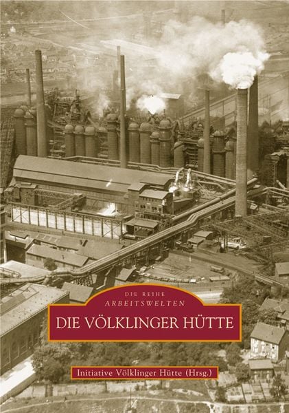 Produktbild: Die V&ouml;lklinger H&uuml;tte