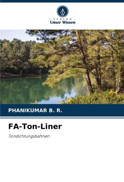 FA-Ton-Liner, Taschenbuch von Phanikumar B. R., Verlag Unser Wissen, 9786207731381