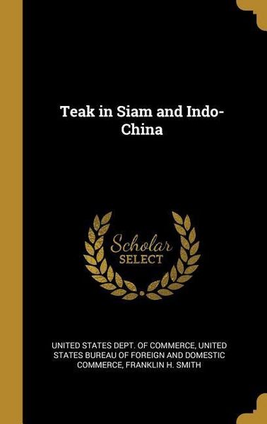 Produktbild: Teak in Siam and Indo-China