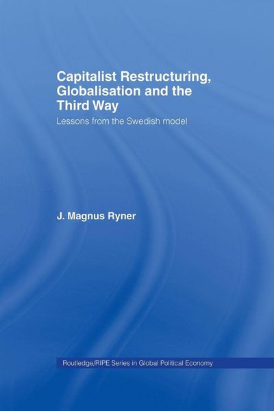 Produktbild: Capitalist Restructuring, Globalization and the Third Way