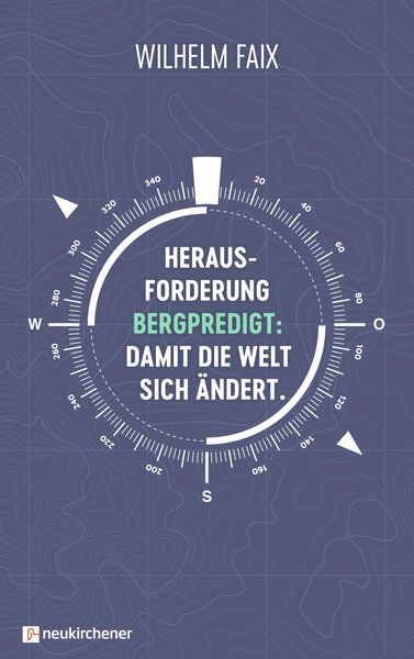 Produktbild: Herausforderung Bergpredigt: Damit die Welt sich &auml;ndert.