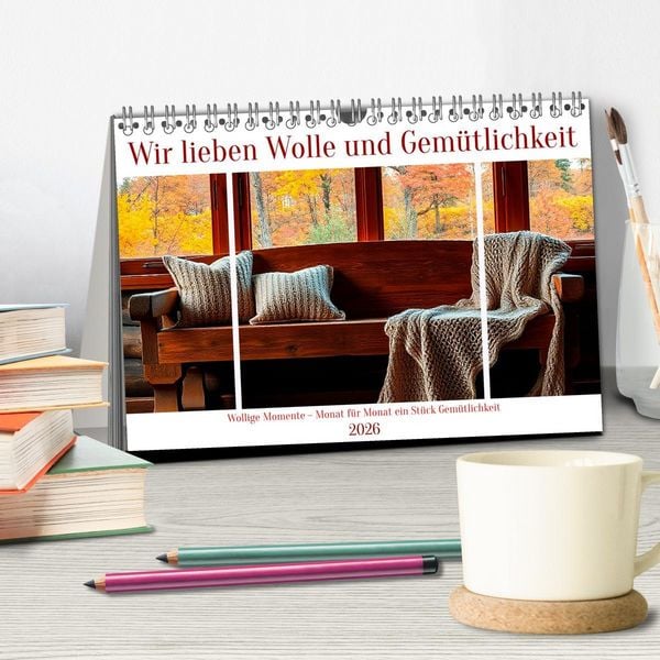 Produktbild: Wir lieben Wolle und Gem&uuml;tlichkeit (Tischkalender 2026 DIN A5 quer), CALVENDO Monatskalender