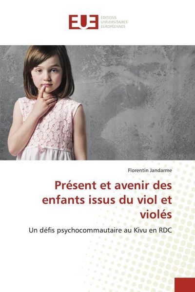 Produktbild: Pr&eacute;sent et avenir des enfants issus du viol et viol&eacute;s