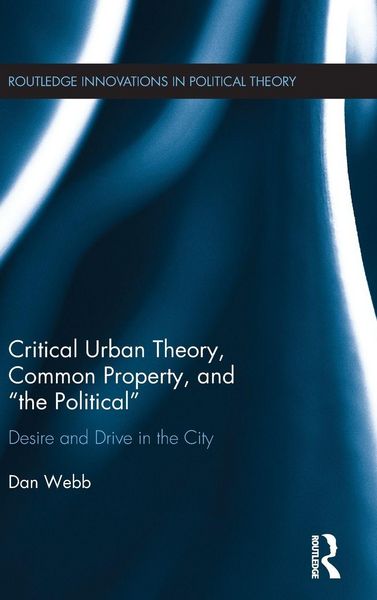 Produktbild: Critical Urban Theory, Common Property, and "the Political"