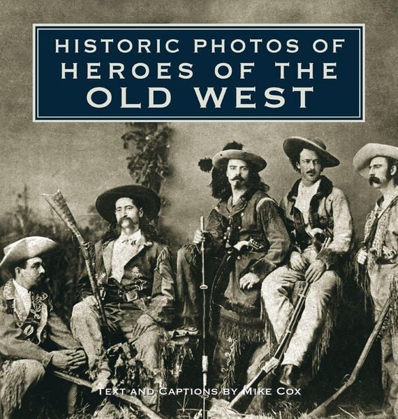 Produktbild: Historic Photos of Heroes of the Old West
