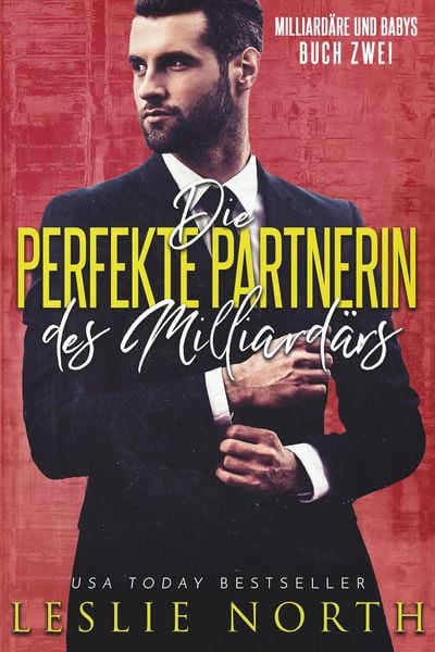 Produktbild: Die perfekte Partnerin des Milliardärs (Milliardäre und Babys, #2)
