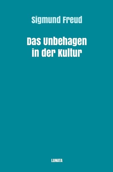 Sigmund Freud gesammelte Werke / Das Unbehagen in der Kultur, Taschenbuch von Sigmund Freud, Epubli, 9783754105719