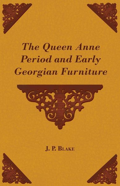 Produktbild: The Queen Anne Period and Early Georgian Furniture