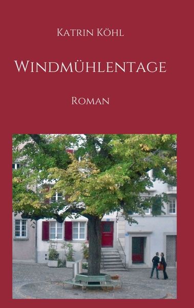 Windmühlentage, Taschenbuch von Katrin Köhl, Tredition, 9783347087323