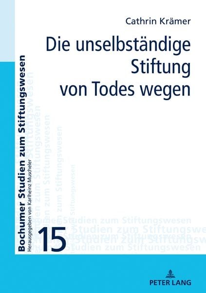 Produktbild: Die unselbst&auml;ndige Stiftung von Todes wegen