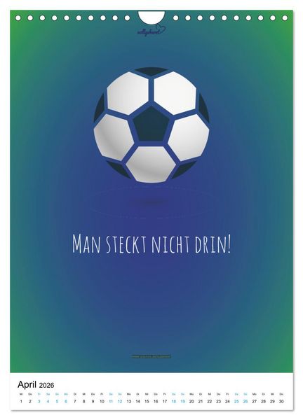 Produktbild: vollgeherzt: Der lustige Zitate-Wandkalender f&uuml;r Fu&szlig;ballfans und Sportbegeisterte! (Wandkalender 2026 DIN A4 hoch), CALVENDO Monatskalender