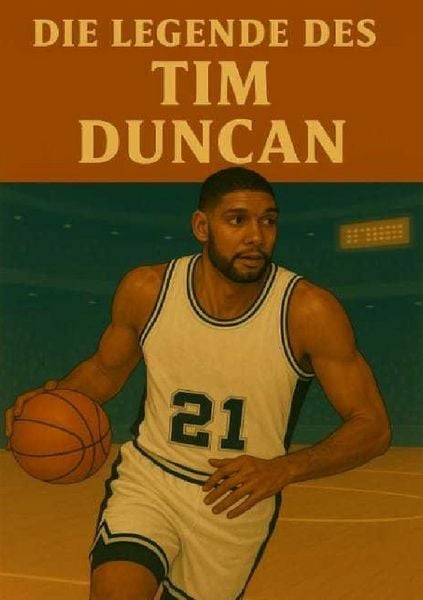Produktbild: Basketball Legenden / Die Legende des Tim Duncan