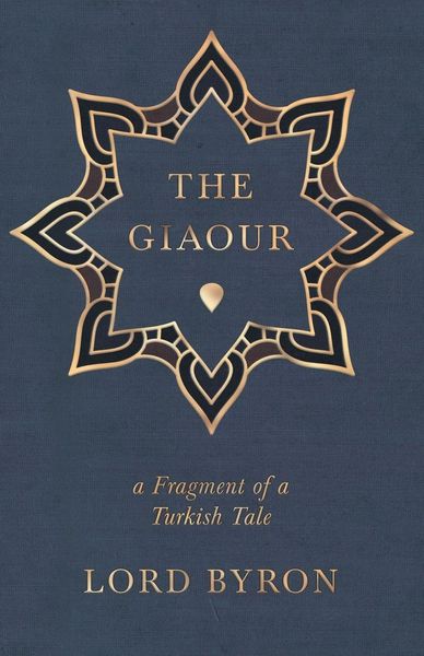 Produktbild: The Giaour - A Fragment of a Turkish Tale
