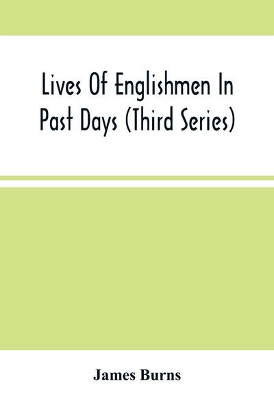 Produktbild: Lives Of Englishmen In Past Days (Third Series)